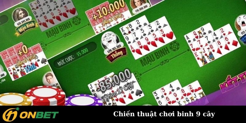 Chiến thuật chơi binh 9 cây