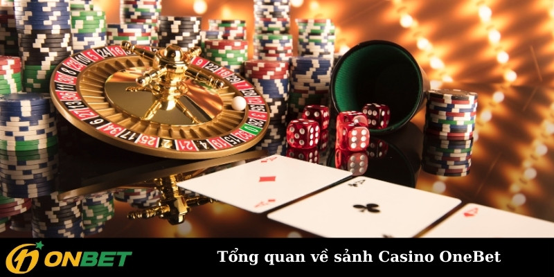 Tổng quan về sảnh Casino OneBet