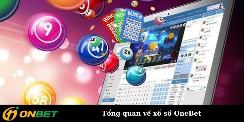 Tổng quan về xổ số OneBet